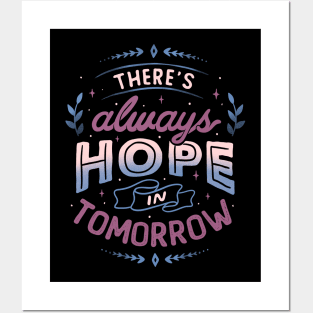 There’s Always Hope In Tomorrow by Tobe Fonseca Posters and Art